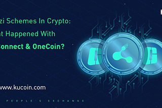 Skema Ponzi Di Crypto: Apa Yang Terjadi Dengan BitConnect & OneCoin?