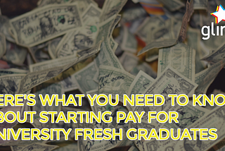 Here’s what you need to know about starting pay for uni fresh grads