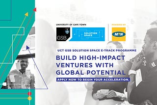 Call for applications: UCT GSB Solution Space in partnership with MTN Group are looking for…