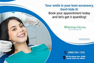 Illuminate Your Smile: The Magic of Teeth Whitening in Santa Clara with Northern Dental