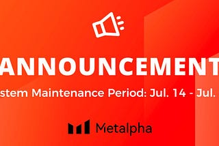 System Maintenance Notice 0714