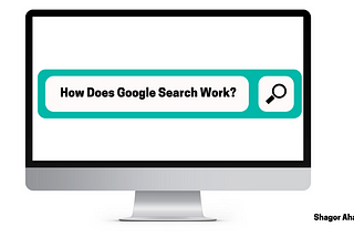 How Does Google Search Work?