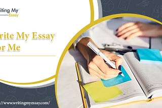 Write My Essay For Me — Know The List of Benefits