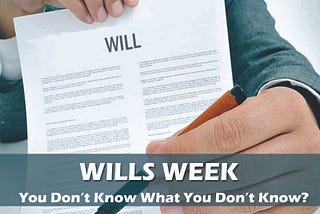 A Will Not A Case of ‘You Don’t Know What You Don’t Know’