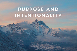 Purpose and Intentionality