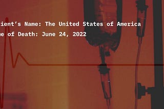 America Died 06/24/22