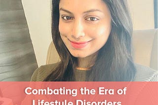 Combating the Era of Lifestyle Disorders
