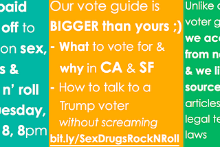 Our vote guide is BIGGER than yours ;) What to vote for & why in CA & SF