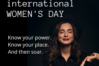 Women. In celebration of their power.