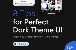 8 Tips for Perfect Dark Theme UI