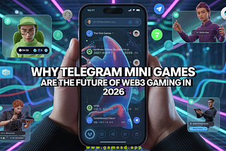 Why Telegram Mini Games Are the Future of Web3 Gaming in 2026
