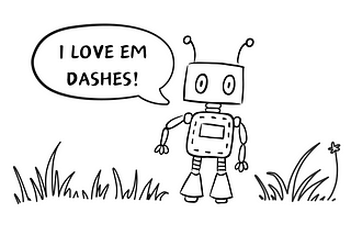 No, Em Dashes Are Not a Sign of AI.