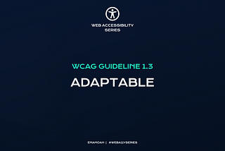 WCAG Guideline 1.3: Adaptable
