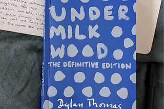 “Book” Review: Under Milk Wood by Dylan Thomas