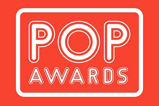 Here are the Winners of the POP AWARDS 2024, the seventh annual Pop Awards!