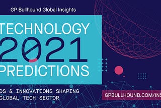 What’s next for technology in 2021?