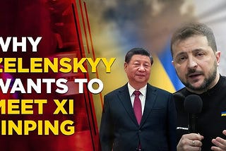 ‼️Ukraine War: Zelensky Seeks Meeting with Xi Jinping Following China’s Peace Plan‼️