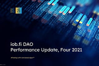 iob.fi DAO Performance Update, Four 2021