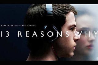 Why ‘13 Reasons Why’ gets it right and wrong.