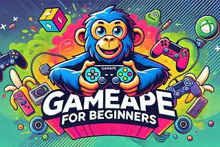 GameApe for Beginners: A Comprehensive Guide