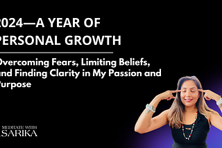 2024: My Year of Personal Growth — From Inner Conflict to Clarity