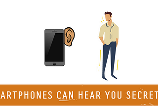 How Does Your Smartphone Hear You Secretly?