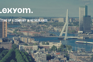 Setting Up a Company in Netherlands