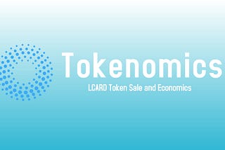 LCARD Token Sale and Economics