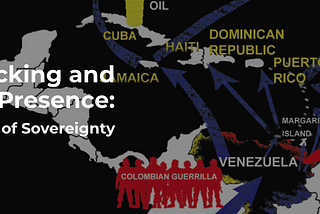 Drug Trafficking and Foreign Presence: Undermining Venezuelan Sovereignty