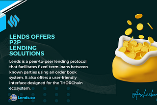 Introducing Lends: A Cutting-Edge P2P Lending Protocol for the THORChain Ecosystem