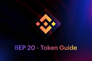 What is BEP20 — Binance Smart Chain