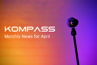 KOMPASS Monthly News for April