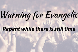A Warning to Evangelicals