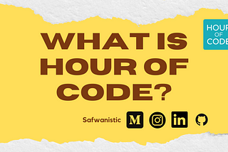 What is Hour Of Code and why should you take an interest in it?