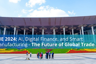 CIIE & HQF: AI, Digital Finance, and Smart Manufacturing — The Future of Global Trade