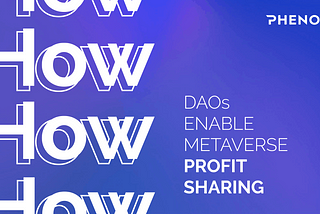 How DAOs Enable Metaverse Profit Sharing