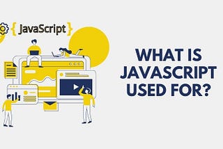 What Is Javascript Used For