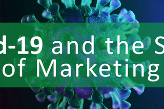 Marketing in the age of COVID-19 — what are the new terms?