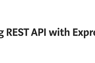 Using REST API with Express