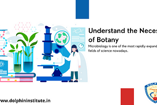 Understand the Necessity of Botany