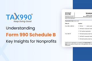 Understanding Form 990 Schedule B — Key Insights for Nonprofits