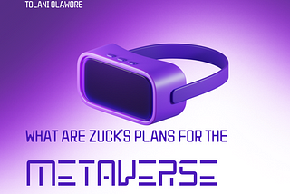 What are Zuck’s plans for the Metaverse?