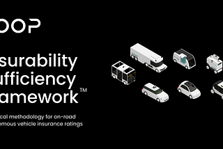 Introducing ISF: Insurability Sufficiency Framework for Autonomous Vehicles — Part 3