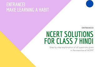 NCERT Solutions for Class 7 Hindi — Entrancei
