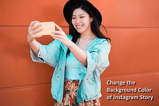 CHANGE THE BACKGROUND COLOR OF THE INSTAGRAM STORY