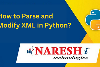 How To Parse and Modify XML in Python-NareshIT