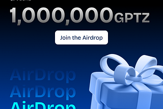 GPT Core Community 1st Airdrop of GPTZ