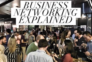 Meet The Right People: The Ultimate Guide to Business Networking