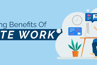 5 Benefits of Remote Workers during this Pandemic