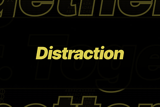 Stalk Yourself image from Arnaud Revel Goulihi’s article with “Distraction” written.